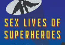 Sex Lives of Superheroes : du sperme immortel de Wolverine jusqu’à la carrière de Superman dans la porno!